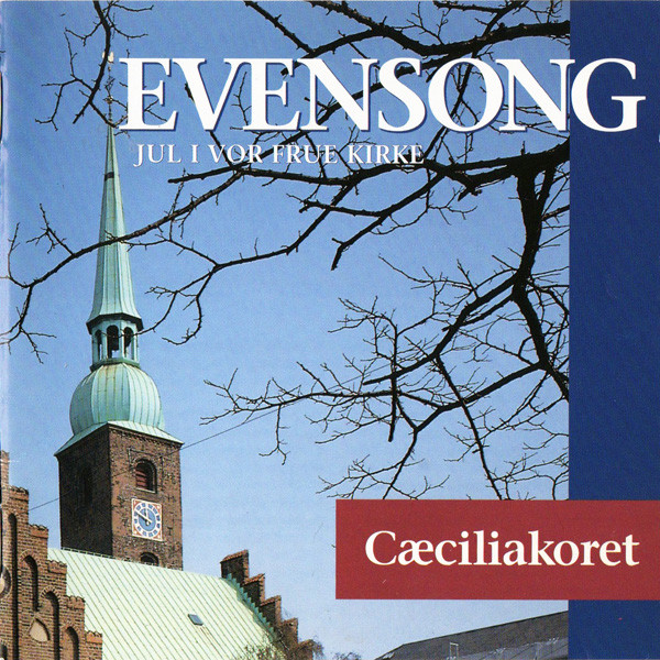 télécharger l'album Cæciliakoret - Evensong Jul I Vor Frue Kirke