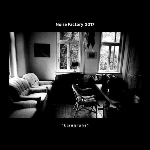 lataa albumi Various - Noise Factory 2017 klangruhe