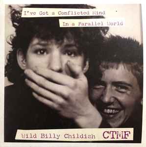 Billy Childish - I’ve Got A Conflicted Mind / In A Parallel World album cover