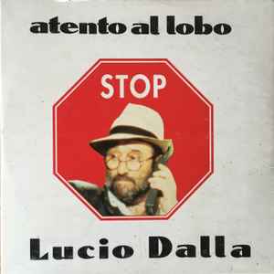 Lucio Dalla – Atento Al Lobo (1993, CD) - Discogs