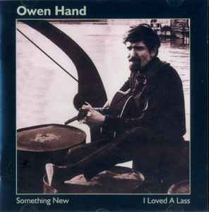 Owen Hand - Something New / I Loved A Lass album cover