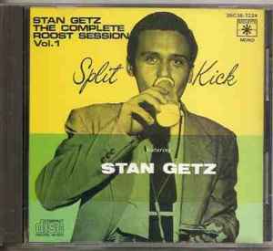 Stan Getz – The Complete Roost Session Vol. 1 (1984, CD) - Discogs