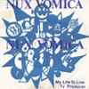 Nux Vomica (3) - My Life To Live / T.V. Producer