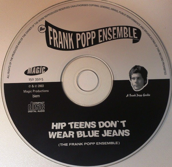The Frank Popp Ensemble - Hip Teens Don't Wear Blue Jeans 