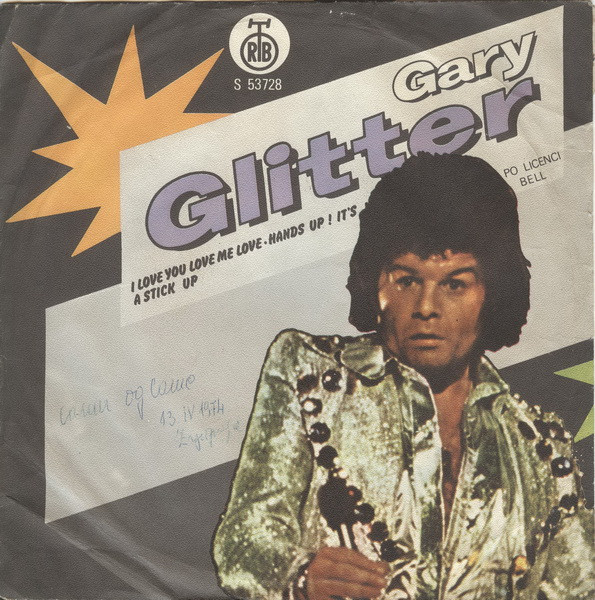 Gary Glitter – I Love You Love Me Love / Hands It's Stick Up (1974, Vinyl) - Discogs