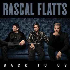 Rascal Flatts - Back To Us (Deluxe Edition) album cover