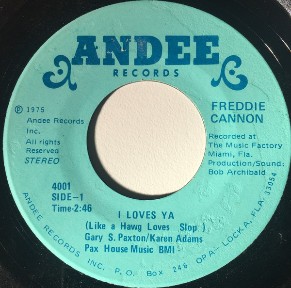 Freddie Cannon* – I Loves Ya (Like A Hawg Loves Slop)