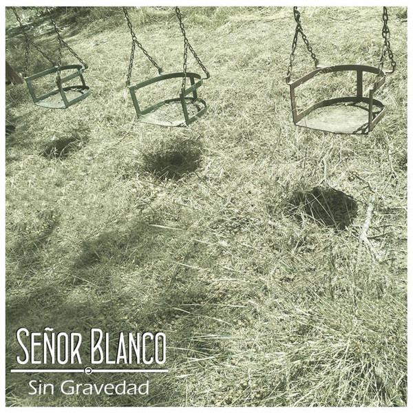 last ned album Señor Blanco - Sin Gravedad