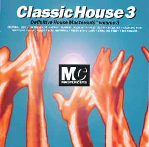 Classic House Mastercuts Volume 3 - Various
