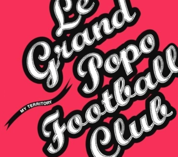 ladda ner album Le Grand Popo Football Club Featuring Tania BrunaRosso - My Territory