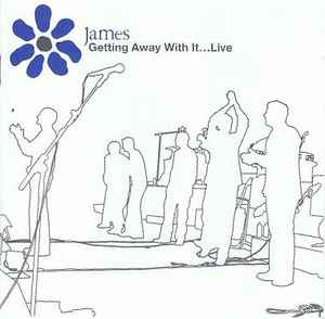 James - Getting Away With It...Live album cover