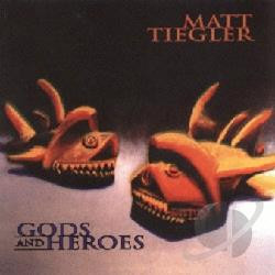 descargar álbum Matt Tiegler - Gods And Heroes