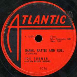 Joe Turner & His Blues Kings - Shake Rattle And Roll / You Know I Love You