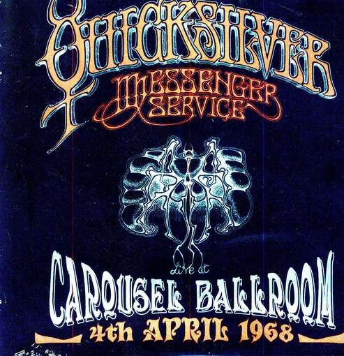 Quicksilver Messenger Service – Live At The Carousel Ballroom, San