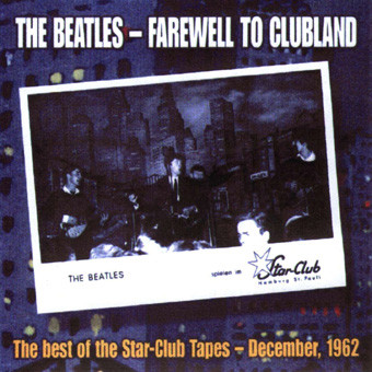 télécharger l'album The Beatles - Farewell To Clubland