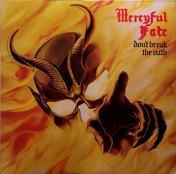 Mercyful Fate - Don't Break The Oath | Releases | Discogs