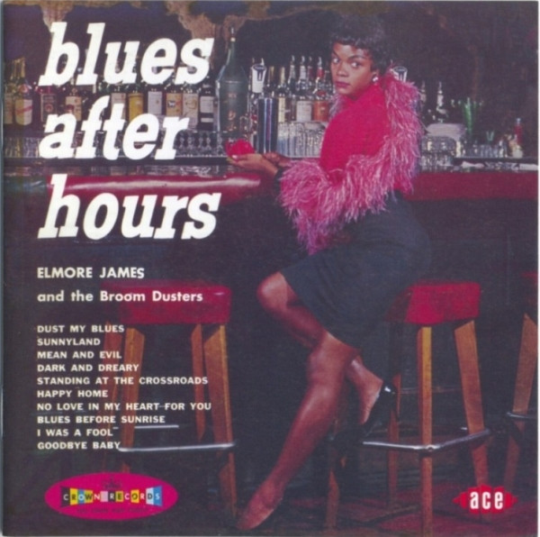 Elmore James And His Broom Dusters – Blues After Hours (2005