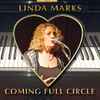 Linda Marks - Coming Full Circle