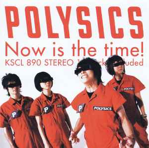 Polysics - Now Is The Time! album cover