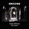 Ikon (4), Crimes Of Passion - Rites Of Burial (Complete Edition)