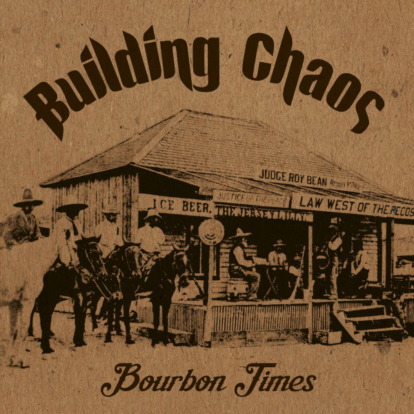 télécharger l'album Building Chaos - Bourbon Times