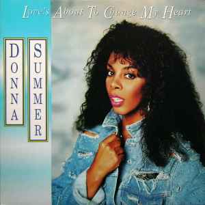 Donna Summer – Love's About To Change My Heart (1989, Vinyl) - Discogs