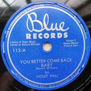 Violet Hall - You Better Come Back Baby / Ivory Beatin Boogie album cover