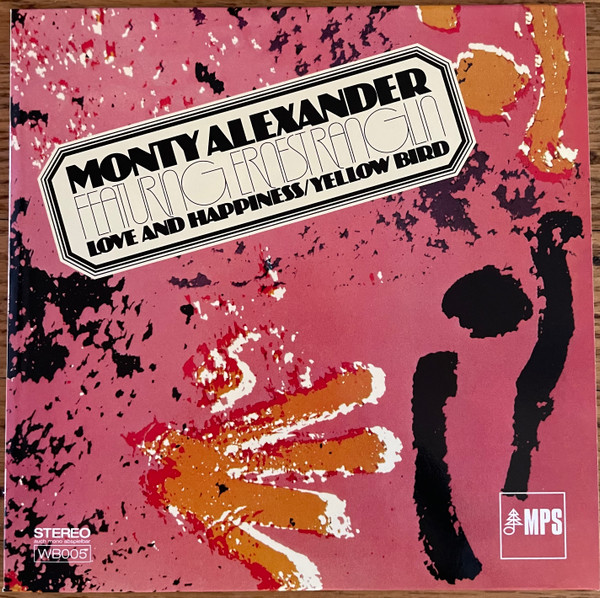 Monty Alexander Featuring Ernest Ranglin – Love And Happiness 