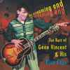 Gene Vincent & His Blue Caps - The Screaming End: The Best Of Gene Vincent & His Blue Caps