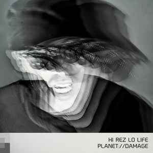 Planetdamage - Hi Rez Lo Life album cover
