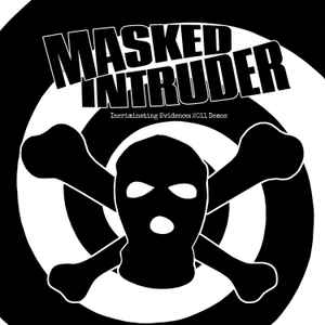Incriminating Evidence: 2011 Demos - Masked Intruder