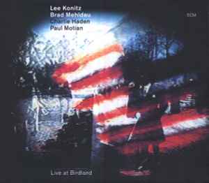 Live At Birdland - Lee Konitz / Brad Mehldau / Charlie Haden / Paul Motian