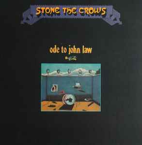 Stone The Crows - Ode To John Law album cover