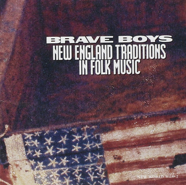 descargar álbum Various - Brave Boys New England Traditions In Folk Music