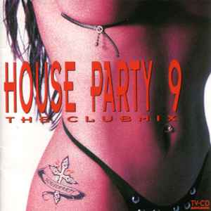 House Party 9 (The Clubmix) - Various