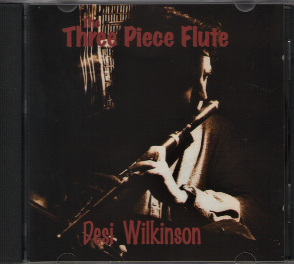 Album herunterladen Desi Wilkinson - The Three Piece Flute