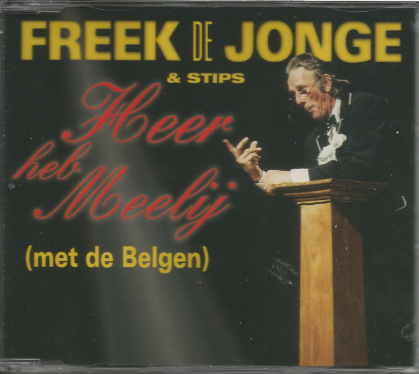 descargar álbum Freek de Jonge & Stips - Heer Heb Meelij Met De Belgen