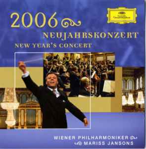 Wiener Philharmoniker - Neujahrskonzert 2006 • New Year's Concert 2006 album cover