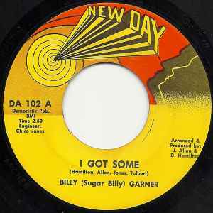 Sugar Billy Garner - I Got Some