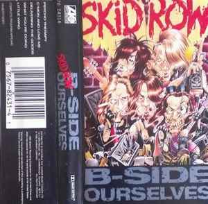 Skid Row – B-Side Ourselves (1992, Cassette) - Discogs