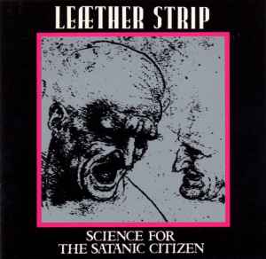 Leæther Strip - Science For The Satanic Citizen