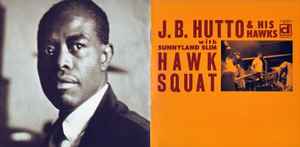 J.B. Hutto & The Hawks - Hawk Squat album cover