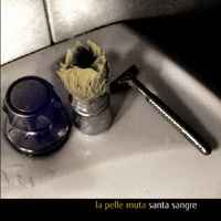 Santa Sangre (2) - La Pelle Muta album cover