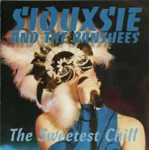 Siouxsie & The Banshees - The Sweetest Chill album cover
