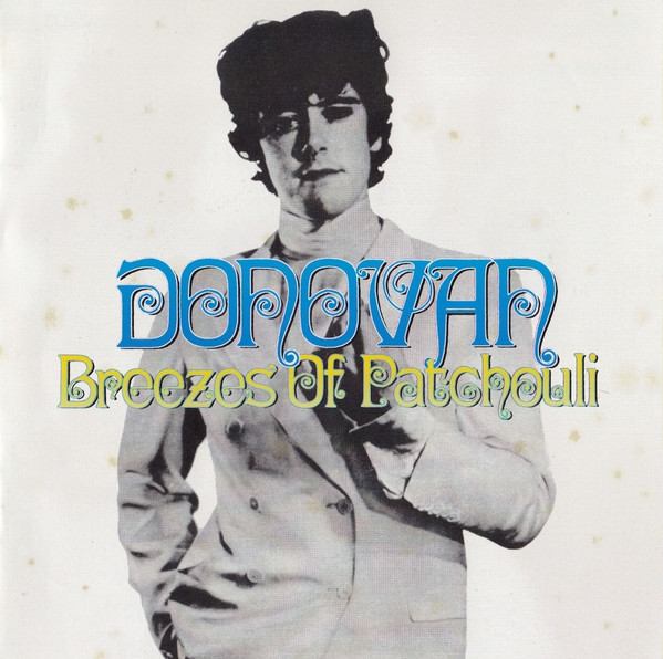 Album herunterladen Donovan - Breezes Of Patchouli His Studio Recordings 1966 1969