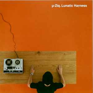 µ-Ziq - Lunatic Harness album cover