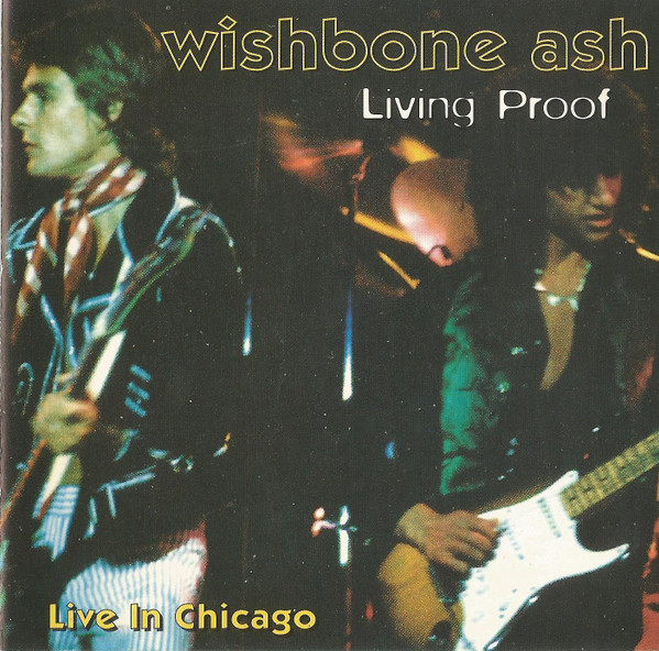 Wishbone Ash Living Proof Live In Chicago 1996 CD Discogs   NDQtOTI2Ny5qcGVn 