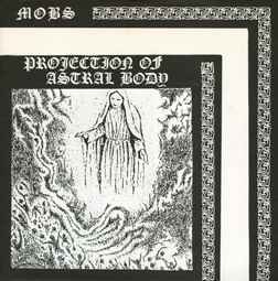 Mobs (2) - Projection Of Astral Body album cover