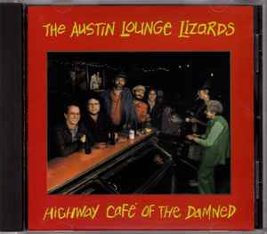 Austin Lounge Lizards - Highway Café Of The Damned album cover