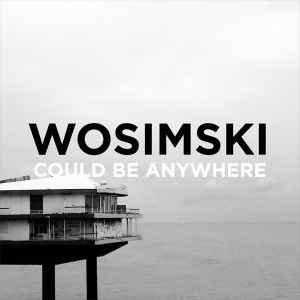 Wosimski - Could Be Anywhere album cover